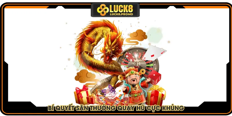 Bí quyết săn thưởng quay hũ cực khủng
