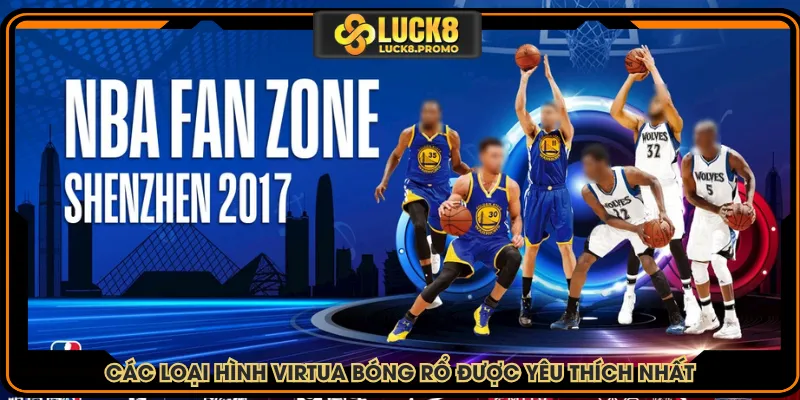 Các loại hình virtua bóng rổ được yêu thích nhất