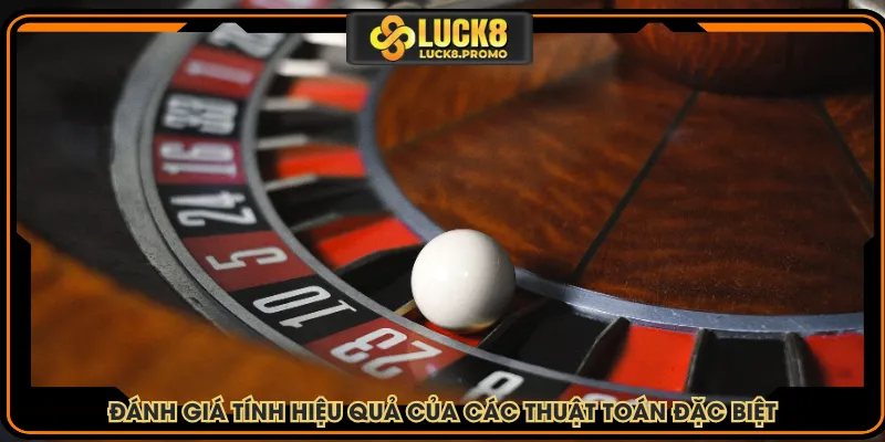 Đánh giá tính hiệu quả của các thuật toán đặc biệt