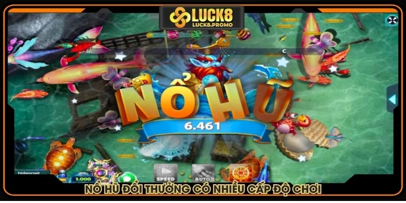 Nổ hũ đổi thưởng có nhiều cấp độ chơi, không gây nhàm chán