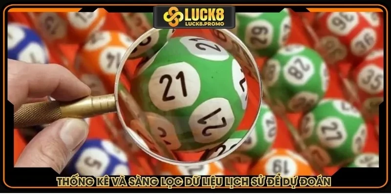 Thống kê và sàng lọc dữ liệu lịch sử xổ số để dự đoán chuẩn